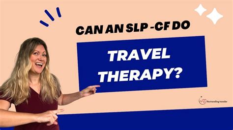 Can you do travel therapy as an SLP Clinical Fellow CF